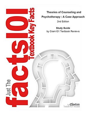 Read Theories of Counseling and Psychotherapy : A Case Approach by Nancy L. Murdock, ISBN 9780132286527--Study Guide - Cram101 Textbook Reviews | PDF