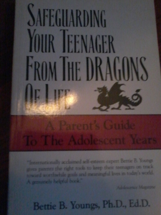 Read Safeguarding Your Teenager From The Dragons Of Life - Bettie B. Youngs file in ePub