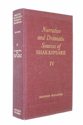 Read Narrative and Dramatic Sources of Shakespeare, Volume IV: Later English History Plays: King John, Henry IV, Henry V, Henry VIII - Geoffrey Bullough | ePub