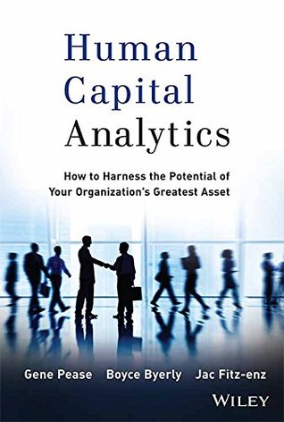 Full Download Human Capital Analytics: How to Harness the Potential of Your Organization's Greatest Asset - Gene Pease file in ePub