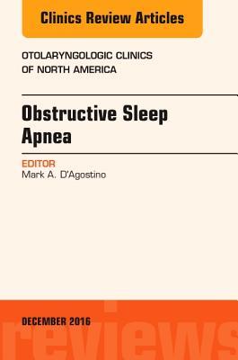 Full Download Obstructive Sleep Apnea, an Issue of Otolaryngologic Clinics of North America, E-Book - Mark A. D'Agostino file in PDF