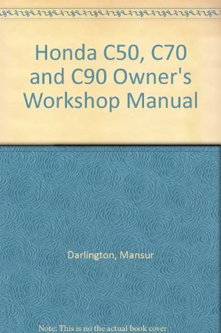 Read Honda C50, C70 and C90 Owner's Workshop Manual - Mansur Darlington file in PDF