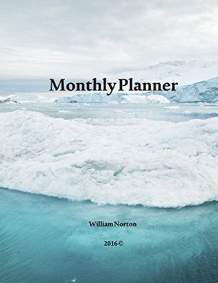Full Download Monthly Planner: Simple and easy to use Monthly Planner, A must have for every month planning - William Norton file in ePub