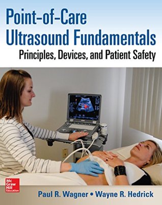 Read Point-of-Care Ultrasound Fundamentals: Principles, Devices, and Patient Safety - Paul R. Wagner file in PDF