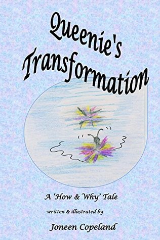 Full Download Queenie's Transformation: A 'How and Why' Tale - Joneen Copeland file in PDF