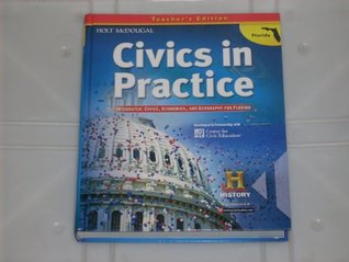 Read Civics in Practice: Integrated: Civics, Economics, and Geography for Florida Teacher's Edition - Massing | ePub