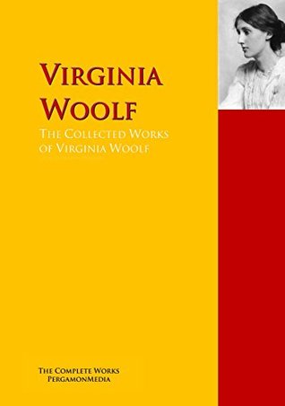 Full Download The Collected Works of Virginia Woolf: The Complete Works PergamonMedia (Highlights of World Literature) - Virginia Woolf file in ePub