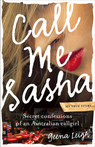Download Call Me Sasha: Secret Confessions of an Australian Callgirl - Geena Leigh file in ePub