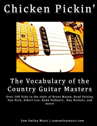 Download Chicken Pickin': The Vocabulary of the Country Guitar Masters - Sam Smiley file in ePub