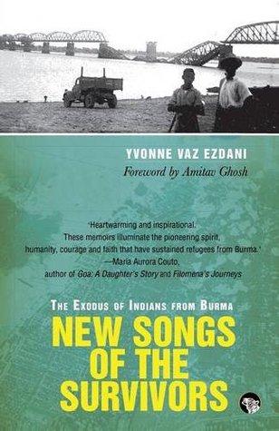 Read New Songs of the Survivors: The Exodus of Indians from Burma - Yvonne Vaz Ezdani file in ePub