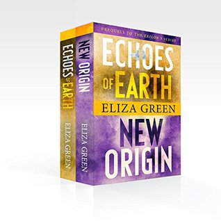 Read Exilon 5 Prequel Boxset, Dystopian Sci Fi: Echoes of Earth, New Origin - Eliza Green file in ePub