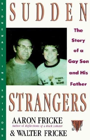 Read Sudden Strangers: The Story of a Gay Son and His Father - Aaron Fricke file in ePub
