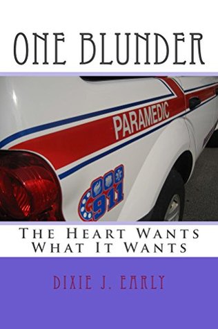 Read One Blunder (The Heart Wants What It Wants Book 1) - Dixie Early file in PDF