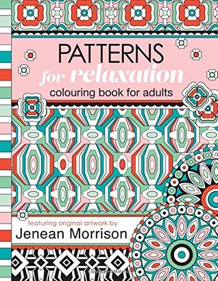 Full Download Patterns for Relaxation Colouring Book for Adults - Jenean Morrison file in ePub