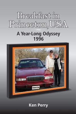 Full Download Breakfast in Princeton, USA: A Year-Long Odyssey-1996 - Ken Perry file in PDF