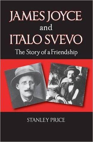 Read James Joyce and Italo Svevo: The Story of a Friendship - Stanley Price | PDF