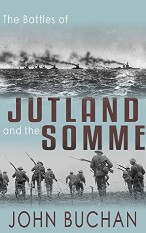 Read The Battle of Jutland and the Battle of the Somme - John Buchan file in PDF