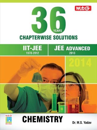 Full Download 36 Years Chapterwise Solutions (JEE Advanced): Chemistry (Old Edition) - Dr. M.S. Yadav | ePub