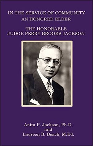 Read Online In The Service Of Community An Honored Elder The Honorable Judge Perry Brooks Jackson - Anita P. Jackson file in PDF