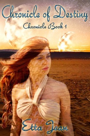 Read Chronicle of Destiny (The Chronicle Series Book 1) - Etta Jean | ePub