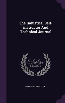 Read The Industrial Self-Instructor and Technical Journal - Lock and Co Ltd Ward file in PDF