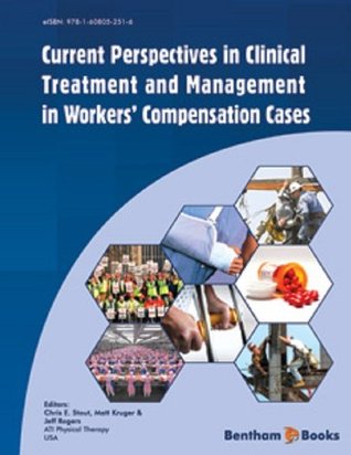 Read Current Perspectives in Clinical Treatment and Management in Workers' Compensation Cases - Chris Stout file in PDF
