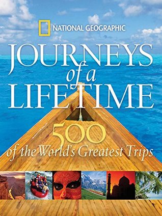 Download Journeys of a Lifetime: 500 of the World's Greatest Trips - National Geographic Society file in ePub