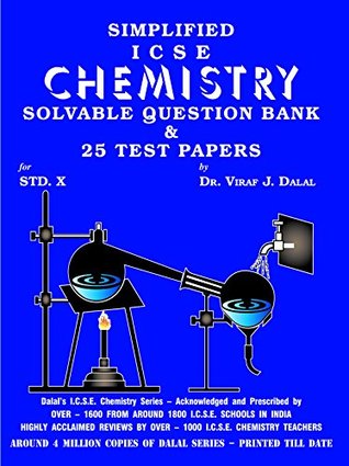 Download Dalal ICSE Chemistry Series: Simplified ICSE Chemistry Solvable Question Bank & 25 Test Papers for Class-10 - Viraf J. Dalal | ePub