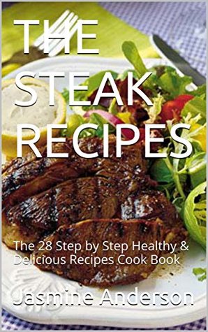 Read Online ITALIAN RECIPES COOK BOOK: The 28 Step by Step Healthy & Delicious Recipes Cook Book - Jasmine Anderson | PDF