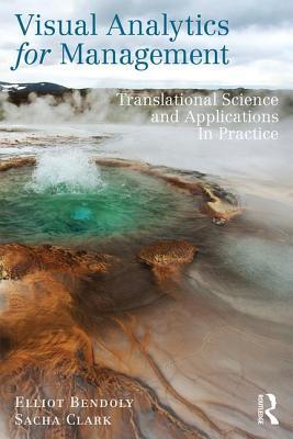 Download Visual Analytics for Management: Translational Science and Applications in Practice - Elliot Bendoly | ePub