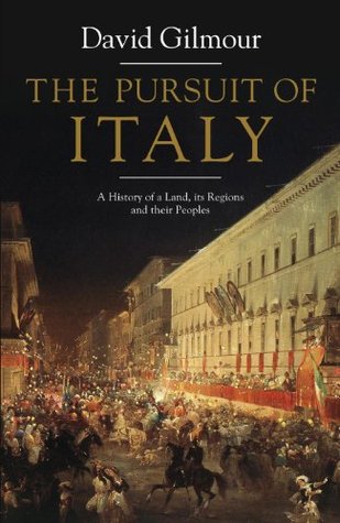 Full Download The Pursuit of Italy: A History of a Land, its Regions and their Peoples - David Gilmour | ePub