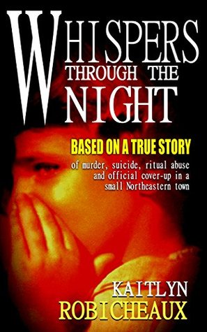 Full Download Whispers Through The Night: Based on a True Story - Kaitlyn Robicheaux file in PDF