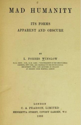 Read Mad Humanity: Its Forms, Apparent and Obscure - Lyttleton Forbes Winslow | PDF