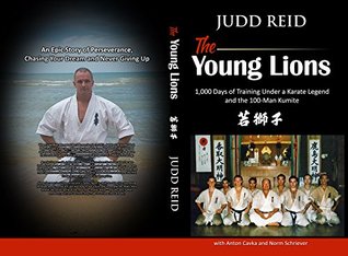 Download The Young Lions: 1,000 Days of Training Under a Karate Legend and the 100-Man Kumite - Judd Reid | ePub
