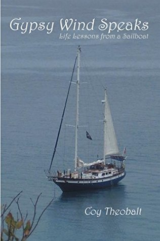 Download Gypsy Wind Speaks: Life Lessons from a Sailboat - Coy Theobalt file in ePub