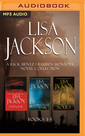 Download Lisa Jackson - A Rick Bentz / Reuben Montoya Novel Collection: Books 3-5: Shiver, Absolute Fear, Lost Souls - Lisa Jackson | ePub