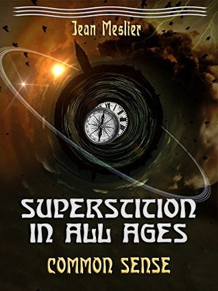 Download Superstition in All Ages : Common Sense (Illustrated) - Jean Meslier file in PDF