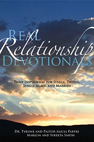 Read Online Real Relationship Devotionals: Daily Inspiration for Single, Dating, Single Again, and Married - Marlon Smith | ePub