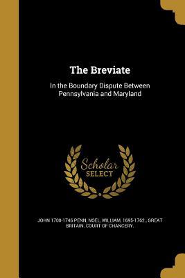 Read The Breviate: In the Boundary Dispute Between Pennsylvania and Maryland - John Penn | ePub