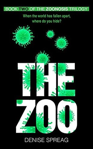 Full Download The Zoo: When the world has fallen apart, where do you hide? - Denise Spreag file in PDF