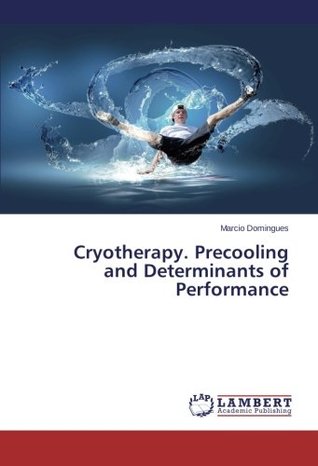 Download Cryotherapy. Precooling and Determinants of Performance - Marcio Domingues file in ePub