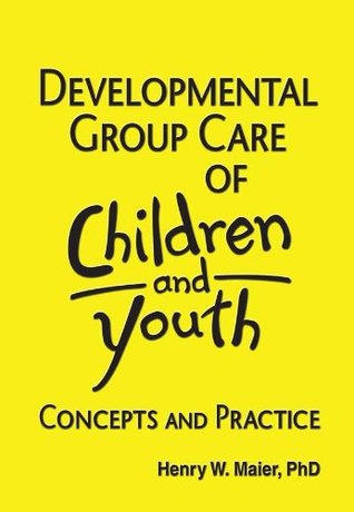 Full Download Developmental Group Care of Children and Youth: Concepts and Practice - Jerome Beker file in ePub