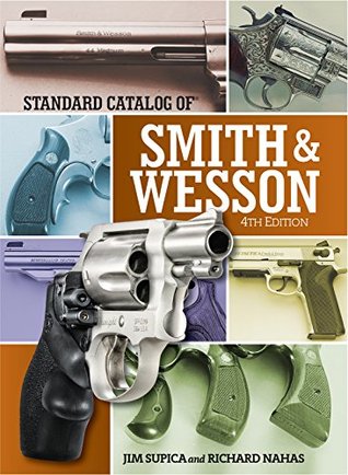 Download Standard Catalog of Smith & Wesson (Standard Catalog of Smith and Wesson) - Jim Supica file in ePub