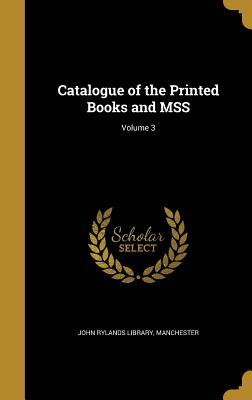 Read Catalogue of the Printed Books and Mss; Volume 3 - Manchester John Rylands Library | PDF