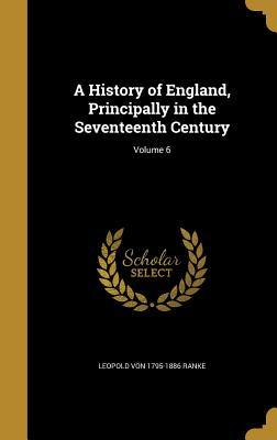 Download A History of England, Principally in the Seventeenth Century; Volume 6 - Leopold von Ranke file in PDF