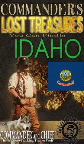 Read COMMANDER'S LOST TREASURES YOU CAN FIND IN THE STATE OF IDAHO - FULL COLOR EDITION - Commander Pulitzer file in ePub