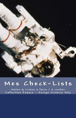Read Mes Check-Lists: Notes & Listes a Faire / A Cocher - Collection Espace 2 - Victoria Joly | ePub