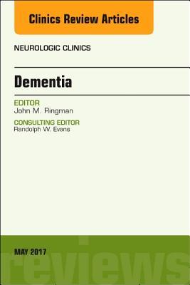 Full Download Dementia, an Issue of Neurologic Clinics, E-Book - John Ringman file in ePub