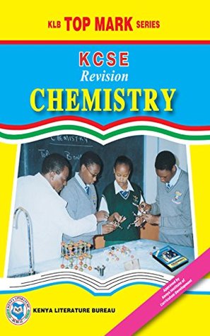 Full Download KCSE Revision Chemistry (KLB Top Mark Series) - Joel Kipkemoi file in PDF