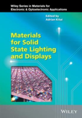 Read Materials for Solid State Lighting and Displays - Adrian Kitai file in ePub